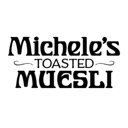 MICHELE'S TOASTED MUESLI trademark