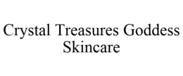 CRYSTAL TREASURES GODDESS SKINCARE trademark