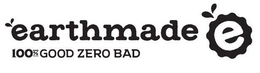 EARTHMADE 100% GOOD ZERO BAD E trademark