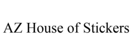 AZ HOUSE OF STICKERS trademark