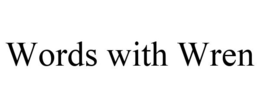 WORDS WITH WREN trademark