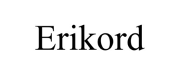 ERIKORD trademark