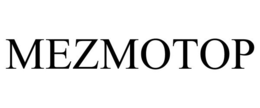 MEZMOTOP trademark