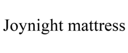 JOYNIGHT MATTRESS trademark