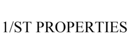 1/ST PROPERTIES trademark