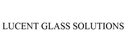 LUCENT GLASS SOLUTIONS trademark