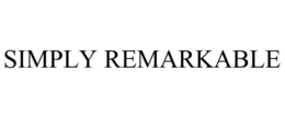 SIMPLY REMARKABLE trademark
