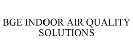 BGE INDOOR AIR QUALITY SOLUTIONS trademark