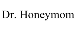 DR. HONEYMOM trademark