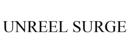 UNREEL SURGE trademark