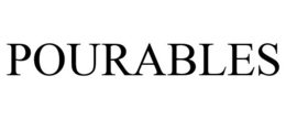 POURABLES trademark