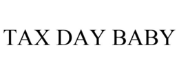 TAX DAY BABY trademark