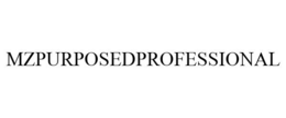 MZPURPOSEDPROFESSIONAL trademark