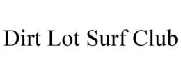 DIRT LOT SURF CLUB trademark