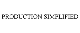 PRODUCTION SIMPLIFIED trademark