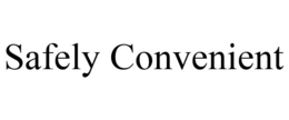 SAFELY CONVENIENT trademark