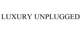 LUXURY UNPLUGGED trademark