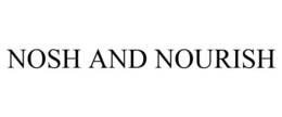 NOSH AND NOURISH trademark