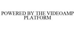 POWERED BY THE VIDEOAMP PLATFORM trademark