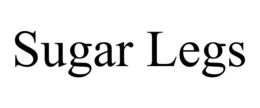 SUGAR LEGS trademark