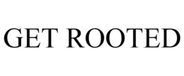 GET ROOTED trademark