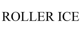 ROLLER ICE trademark