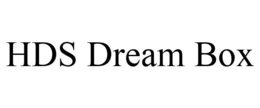 HDS DREAM BOX trademark