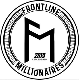 FRONTLINE FM 2019 ESTABLISHED MILLIONAIRES trademark