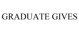 GRADUATE GIVES trademark