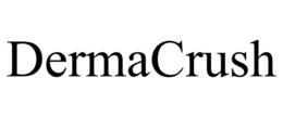 DERMACRUSH trademark