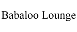 BABALOO LOUNGE trademark