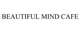 BEAUTIFUL MIND CAFE trademark