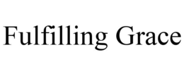 FULFILLING GRACE trademark