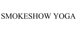 SMOKESHOW YOGA trademark