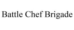 BATTLE CHEF BRIGADE trademark
