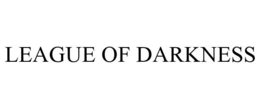 LEAGUE OF DARKNESS trademark