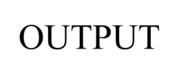 OUTPUT trademark