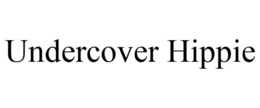 UNDERCOVER HIPPIE trademark