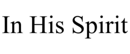 IN HIS SPIRIT trademark