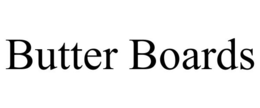 BUTTER BOARDS trademark