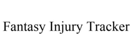 FANTASY INJURY TRACKER trademark