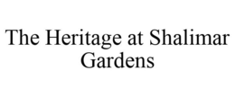 THE HERITAGE AT SHALIMAR GARDENS trademark
