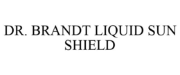 DR. BRANDT LIQUID SUN SHIELD trademark