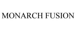 MONARCH FUSION trademark