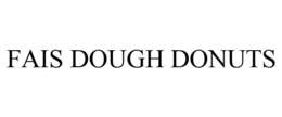 FAIS DOUGH DONUTS trademark