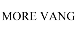 MORE VANG trademark