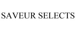 SAVEUR SELECTS trademark