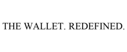 THE WALLET. REDEFINED. trademark
