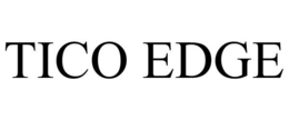 TICO EDGE trademark