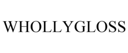 WHOLLYGLOSS trademark